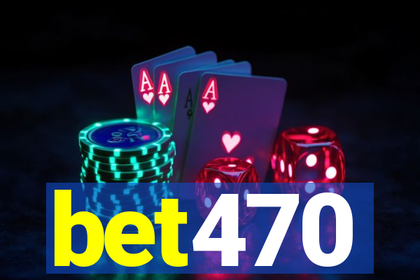 bet470