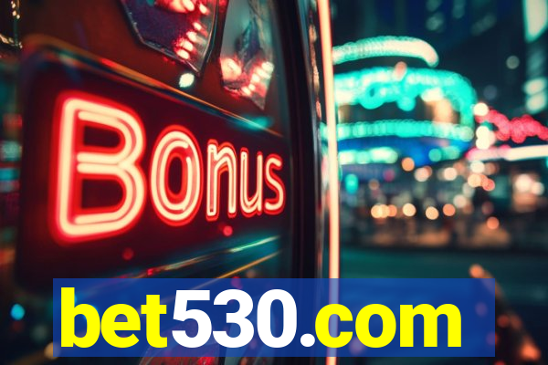 bet530.com