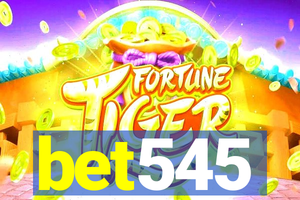 bet545