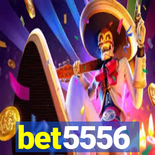 bet5556