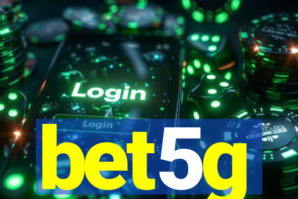 bet5g