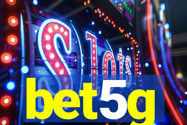 bet5g