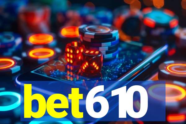 bet610