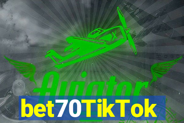 bet70TikTok