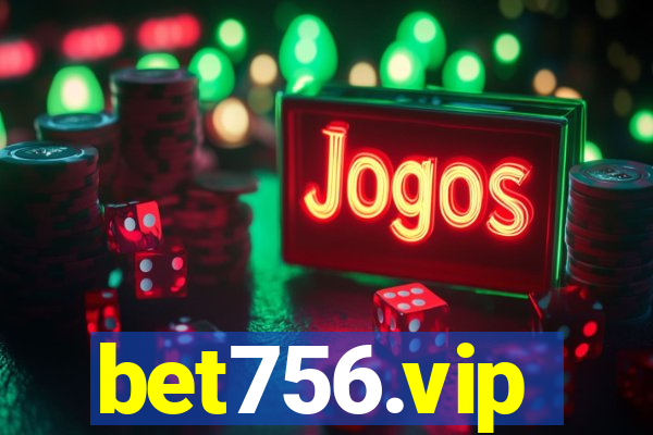 bet756.vip