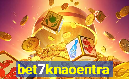 bet7knaoentra