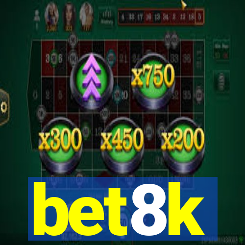 bet8k