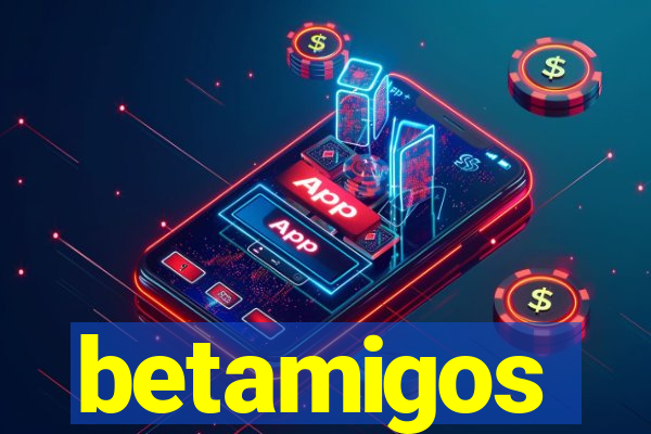 betamigos