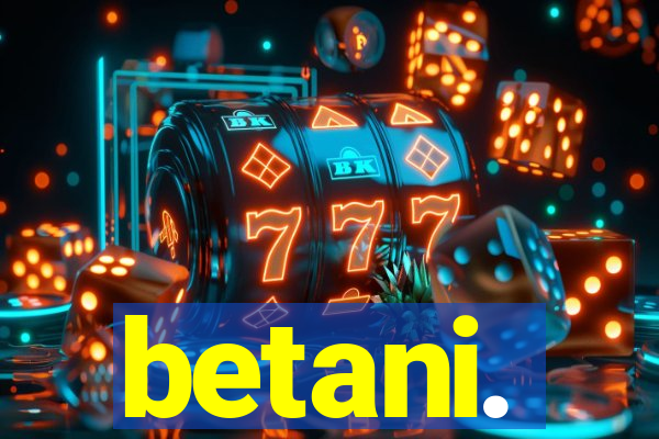 betani.