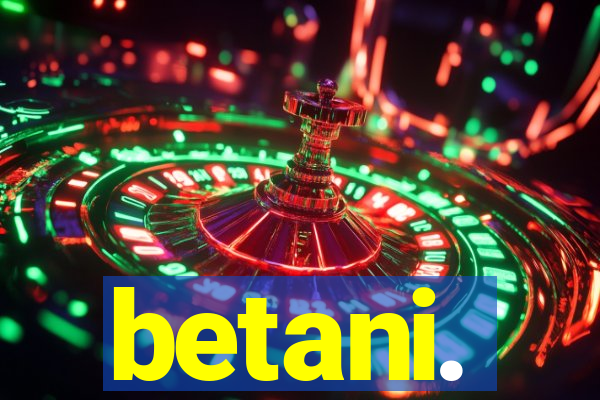 betani.