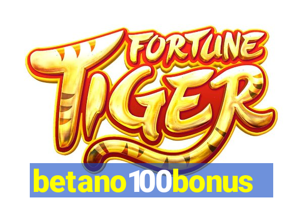 betano100bonus