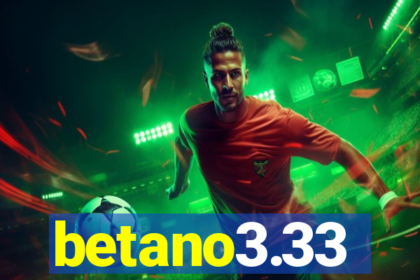 betano3.33