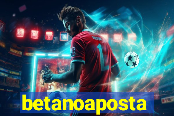 betanoaposta