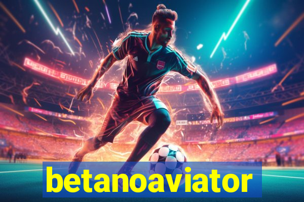 betanoaviator