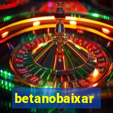 betanobaixar