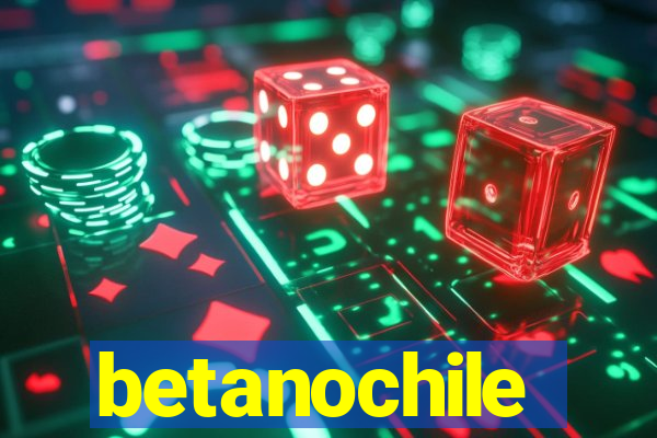 betanochile