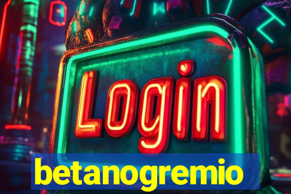 betanogremio