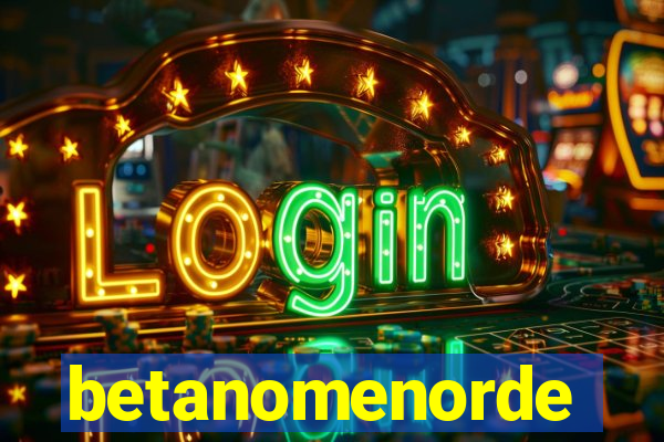 betanomenorde