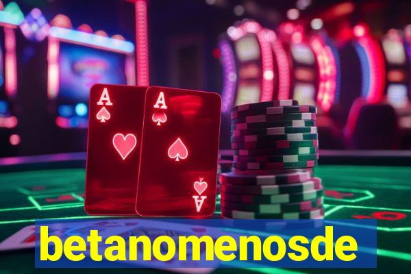 betanomenosde