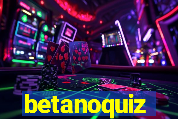 betanoquiz