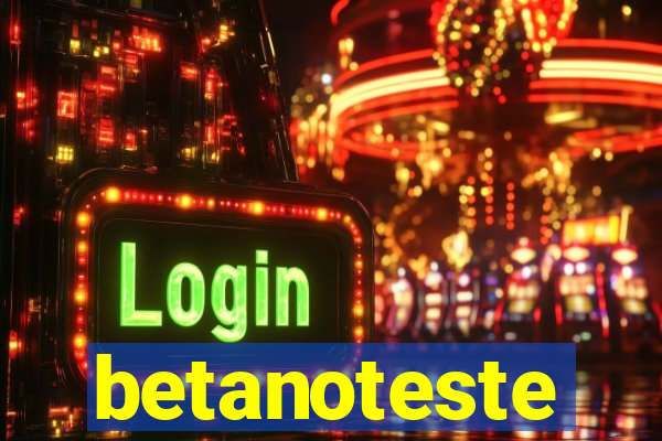 betanoteste