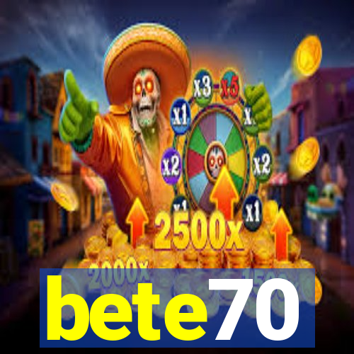 bete70