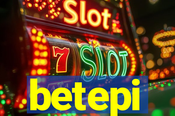 betepi