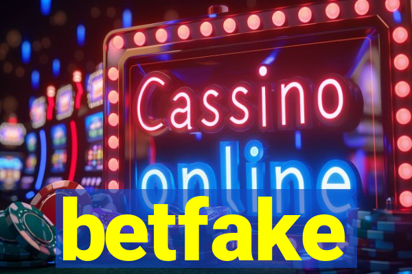 betfake