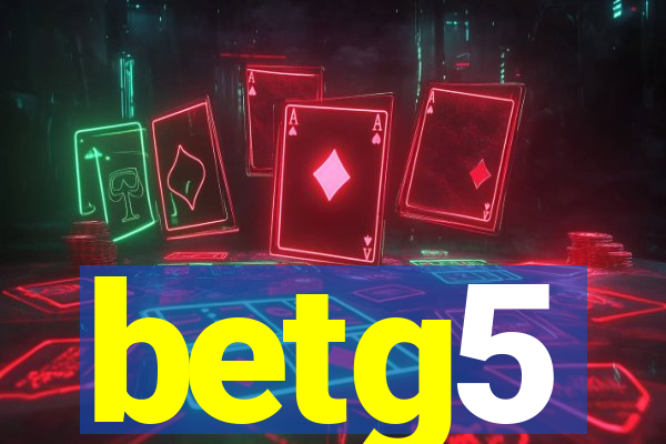 betg5