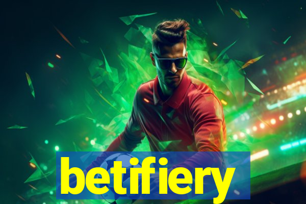 betifiery