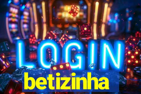 betizinha