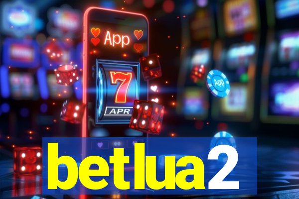 betlua2