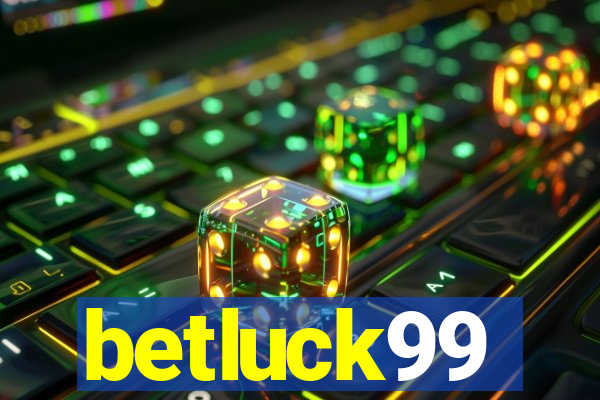 betluck99