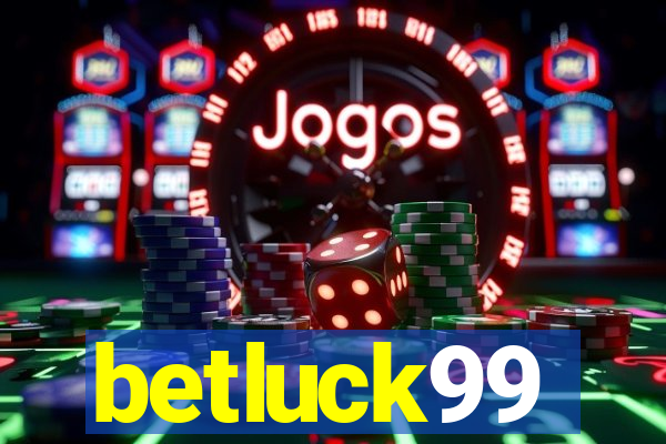 betluck99