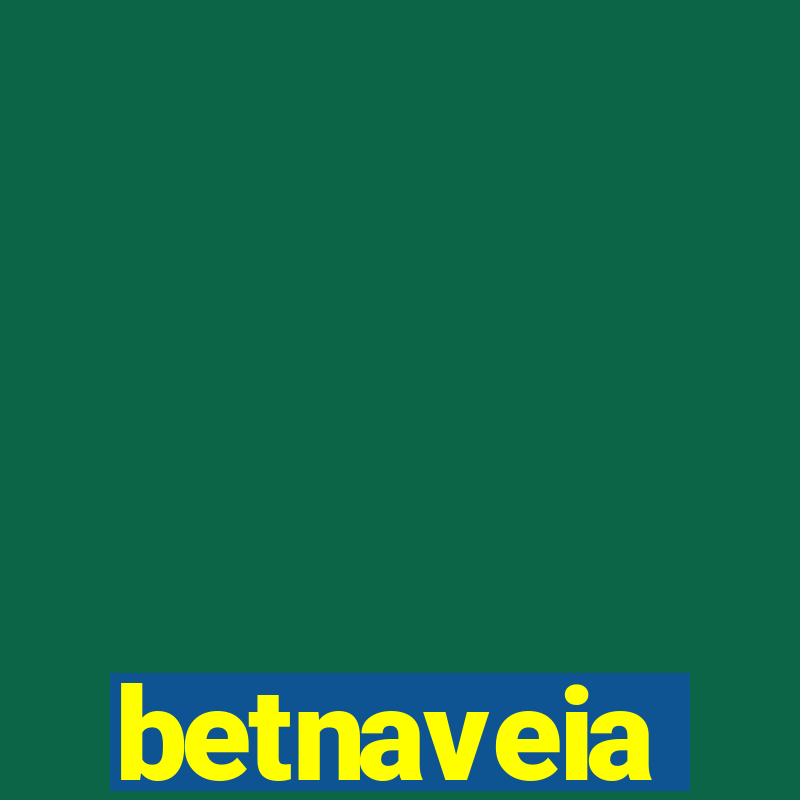 betnaveia