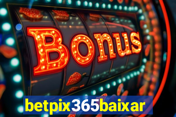 betpix365baixar