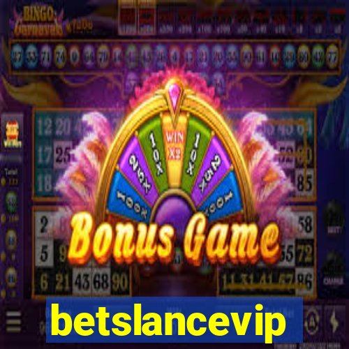 betslancevip