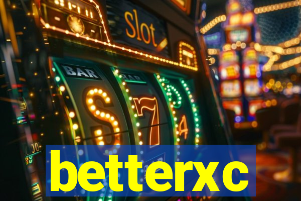 betterxc