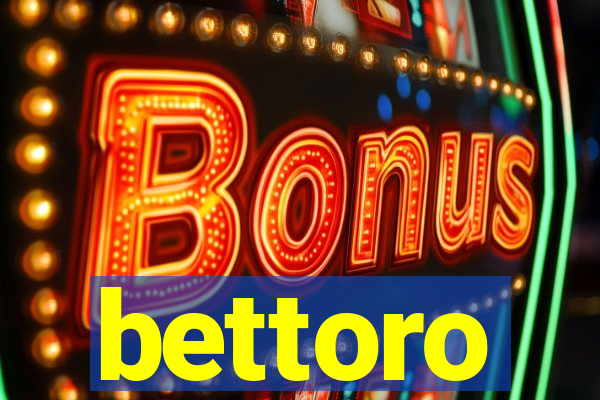 bettoro