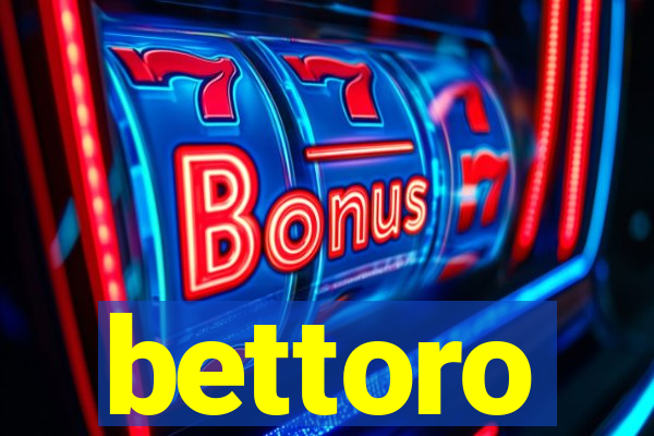 bettoro