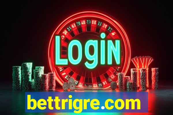 bettrigre.com