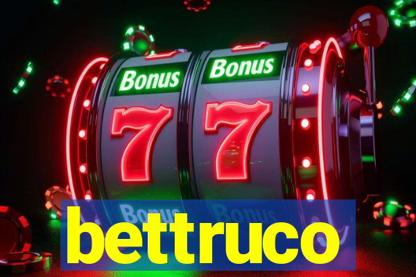 bettruco