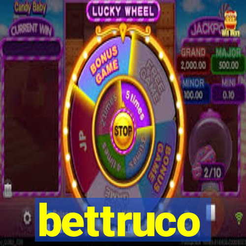 bettruco