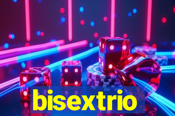 bisextrio