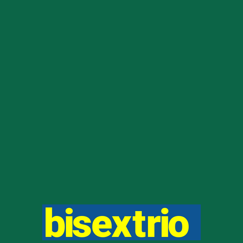 bisextrio