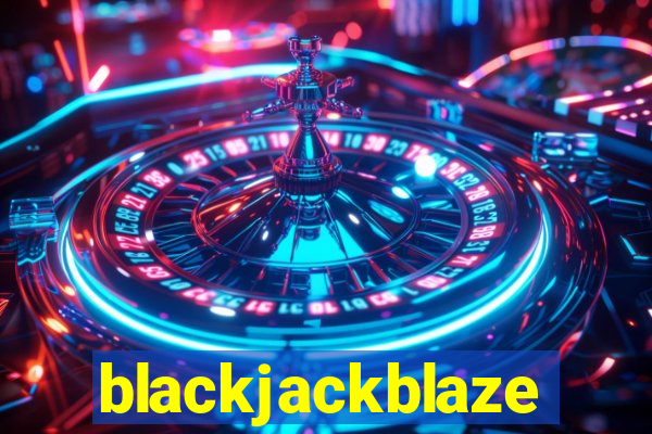 blackjackblaze