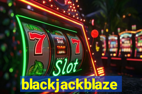 blackjackblaze