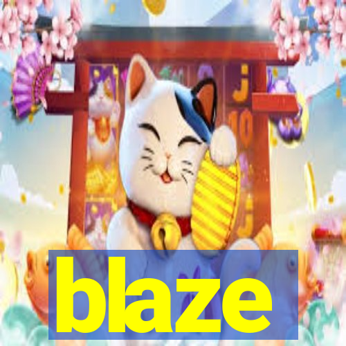 blaze