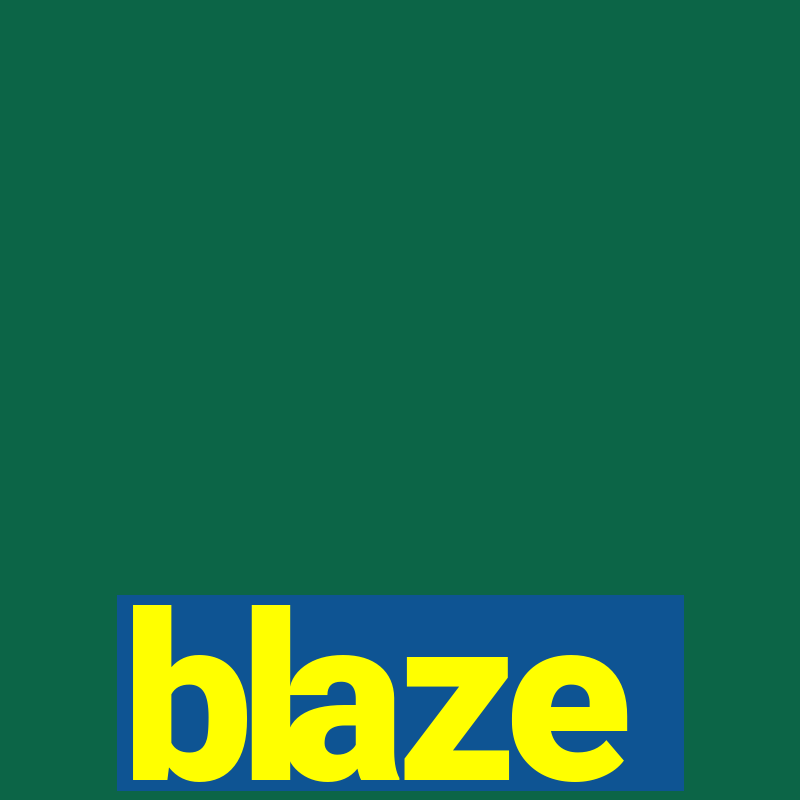 blaze