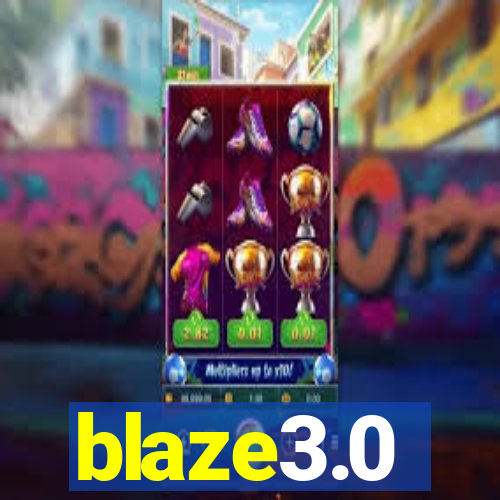 blaze3.0